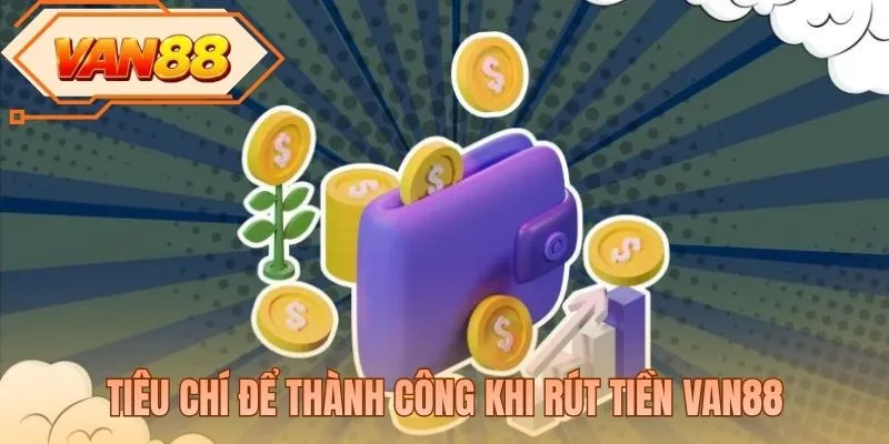 Các bước rút tiền VAN88 bằng ví điện tử
