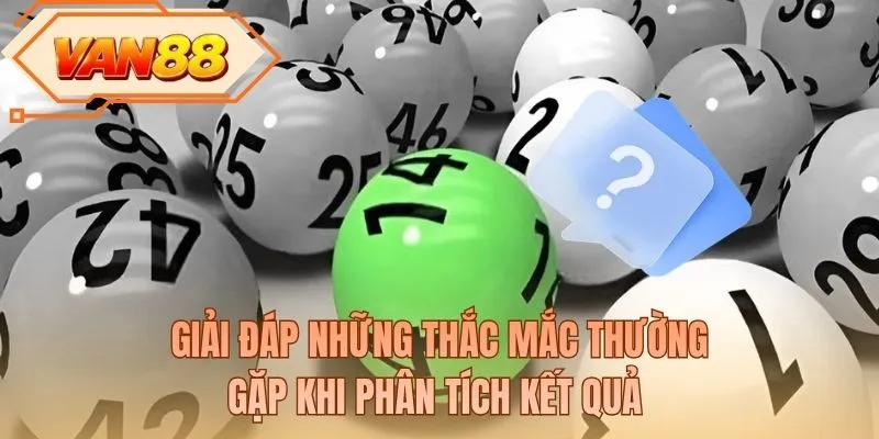 Giải đáp những thắc mắc thường gặp khi phân tích kết quả