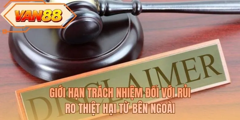 Giới hạn trách nhiệm đối với rủi ro thiệt hại từ bên ngoài