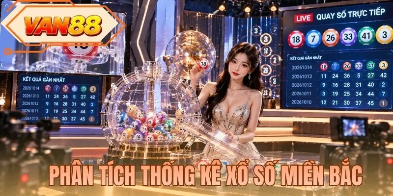 Phân Tích Thống Kê Xổ Số Miền Bắc - Tìm Hiểu Các Con Số
