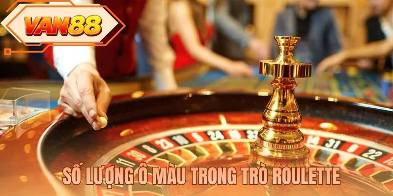 Số lượng ô màu trong trò Roulette