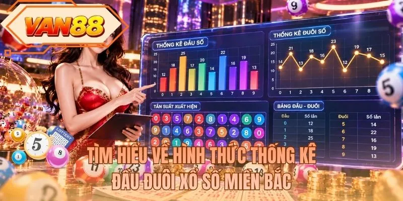 Tìm hiểu về hình thức thống kê đầu đuôi xổ số miền Bắc